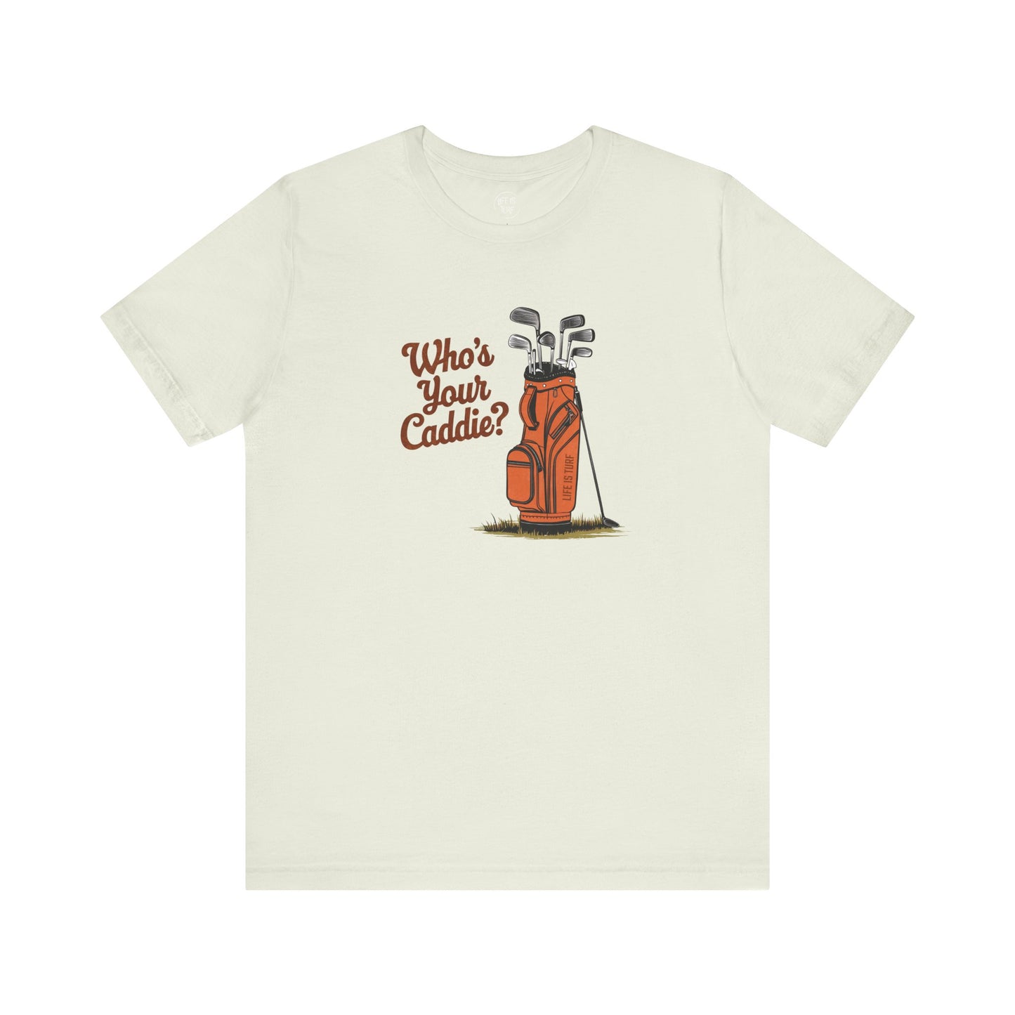 Who's Your Caddie - Tee