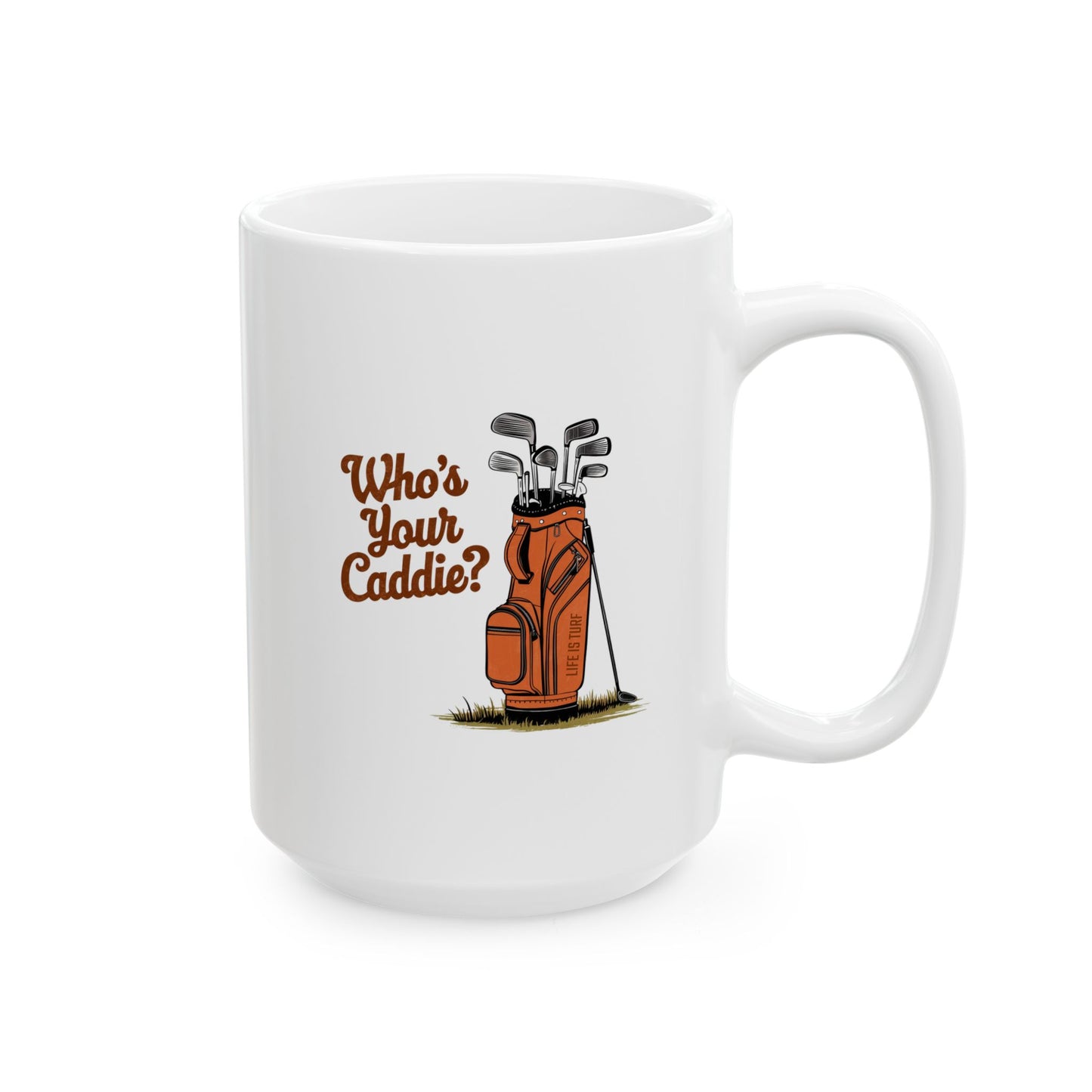 Who's Your Caddie - Mug