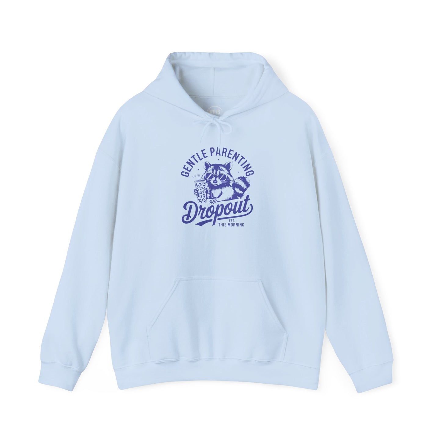Gentle Parenting Dropout - Hoodie