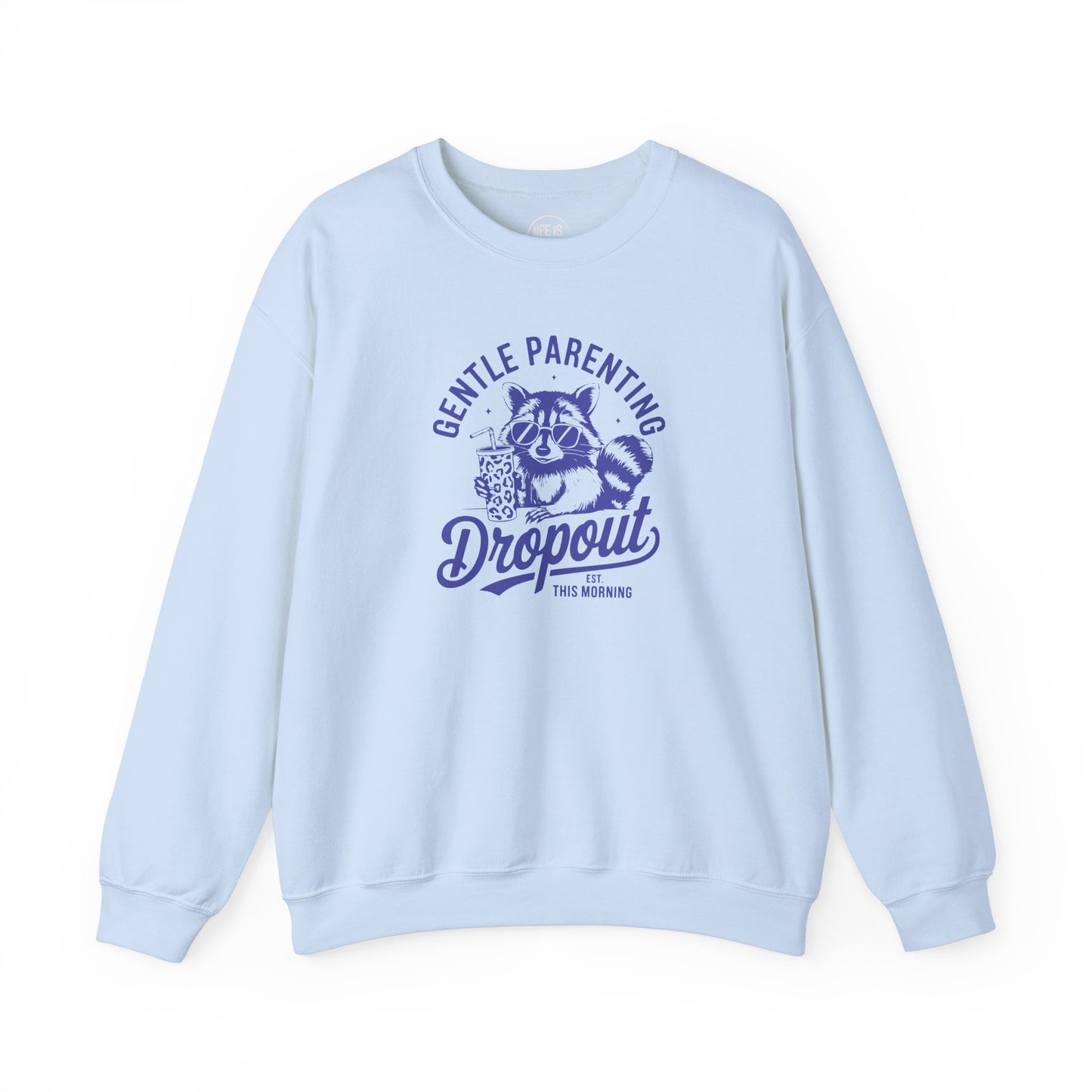 Gentle Parenting Dropout - Sweatshirt