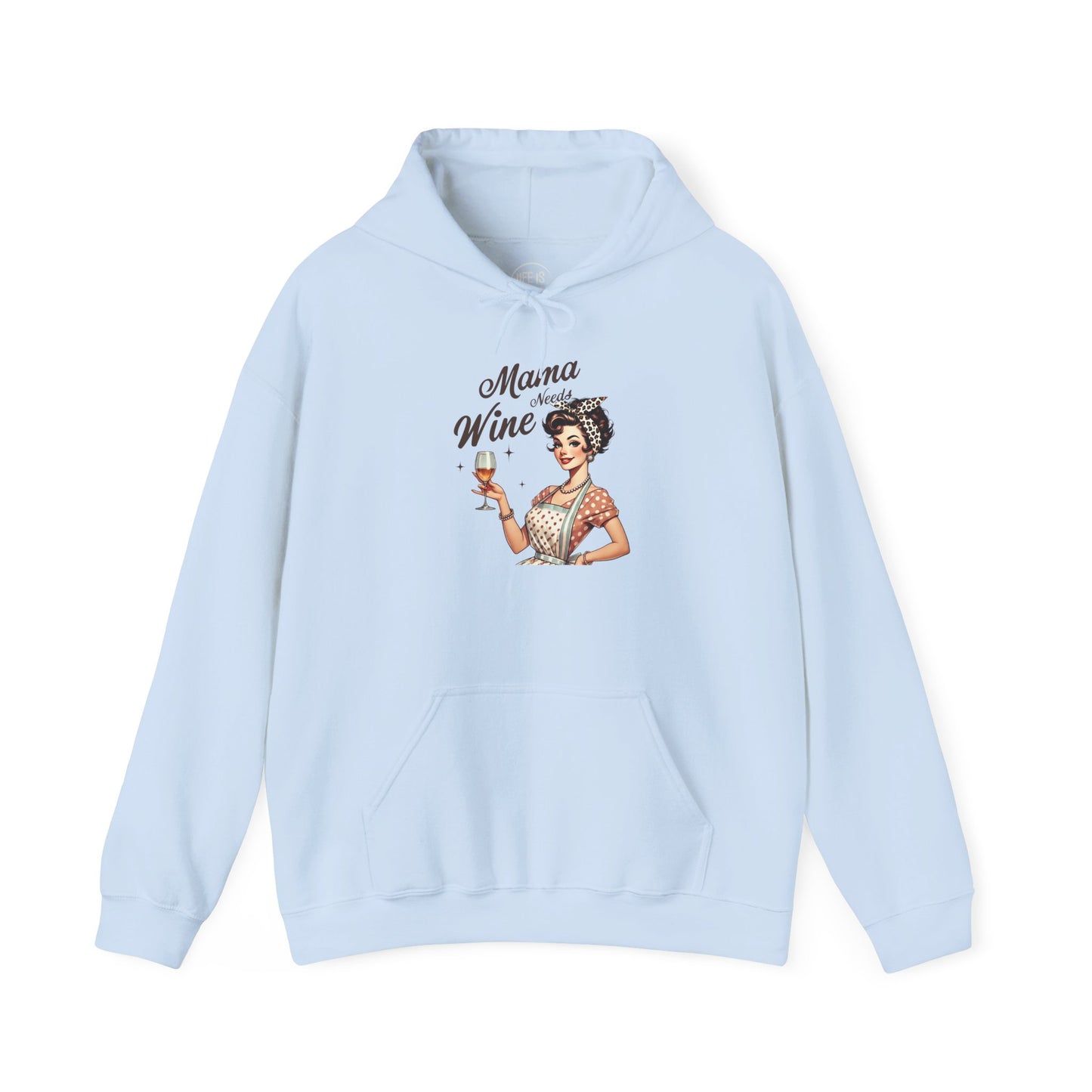 Mama Needs Wine - Hoodie