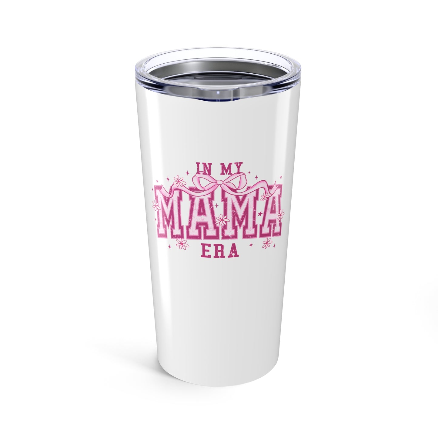 In My MAMA Era - 20oz Tumbler
