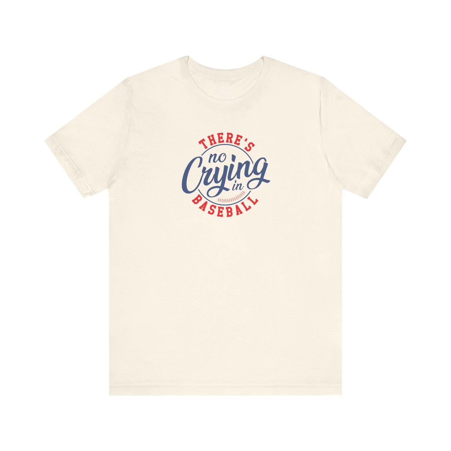 There's No Crying in Baseball - Tee