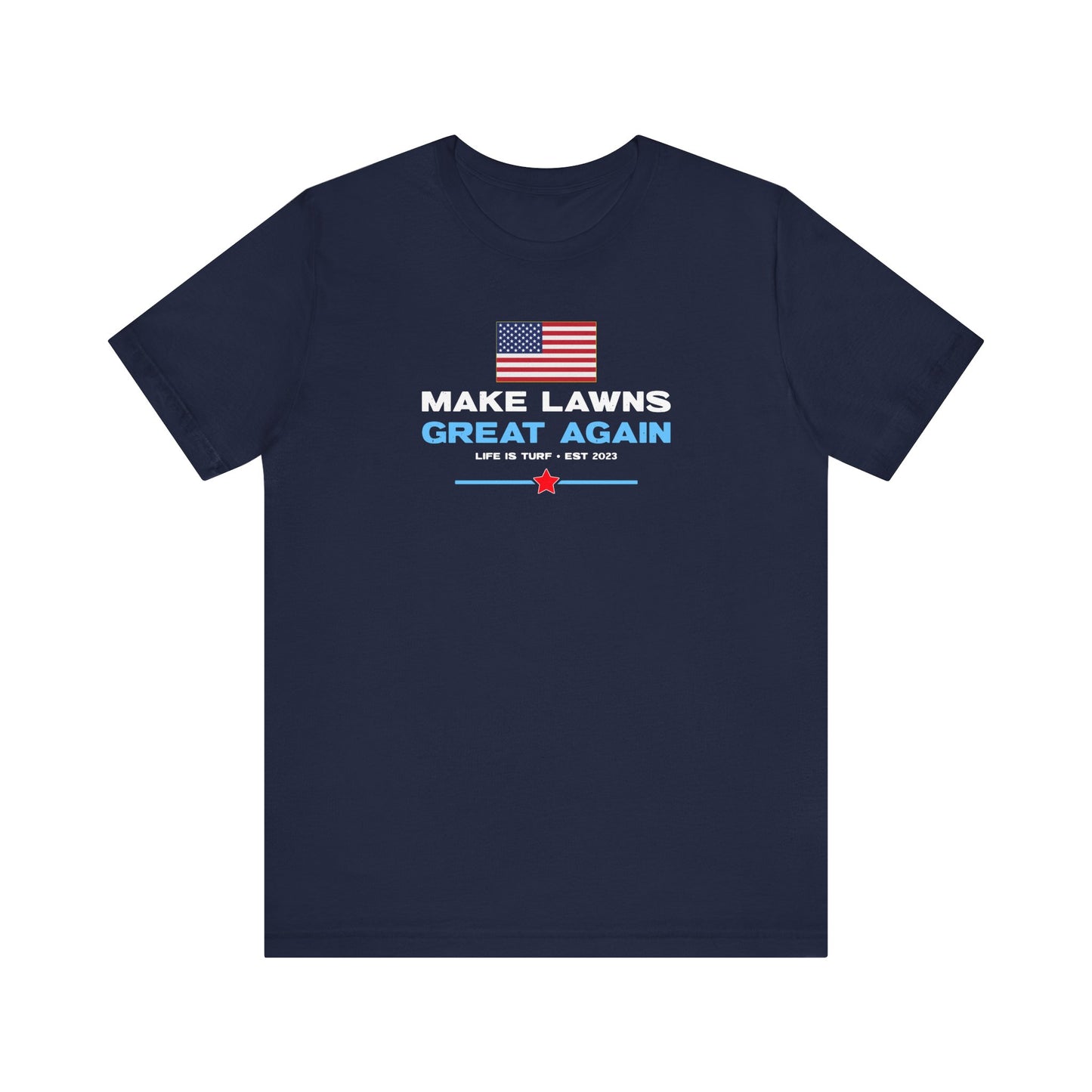 Make Lawns Great Again - Tee