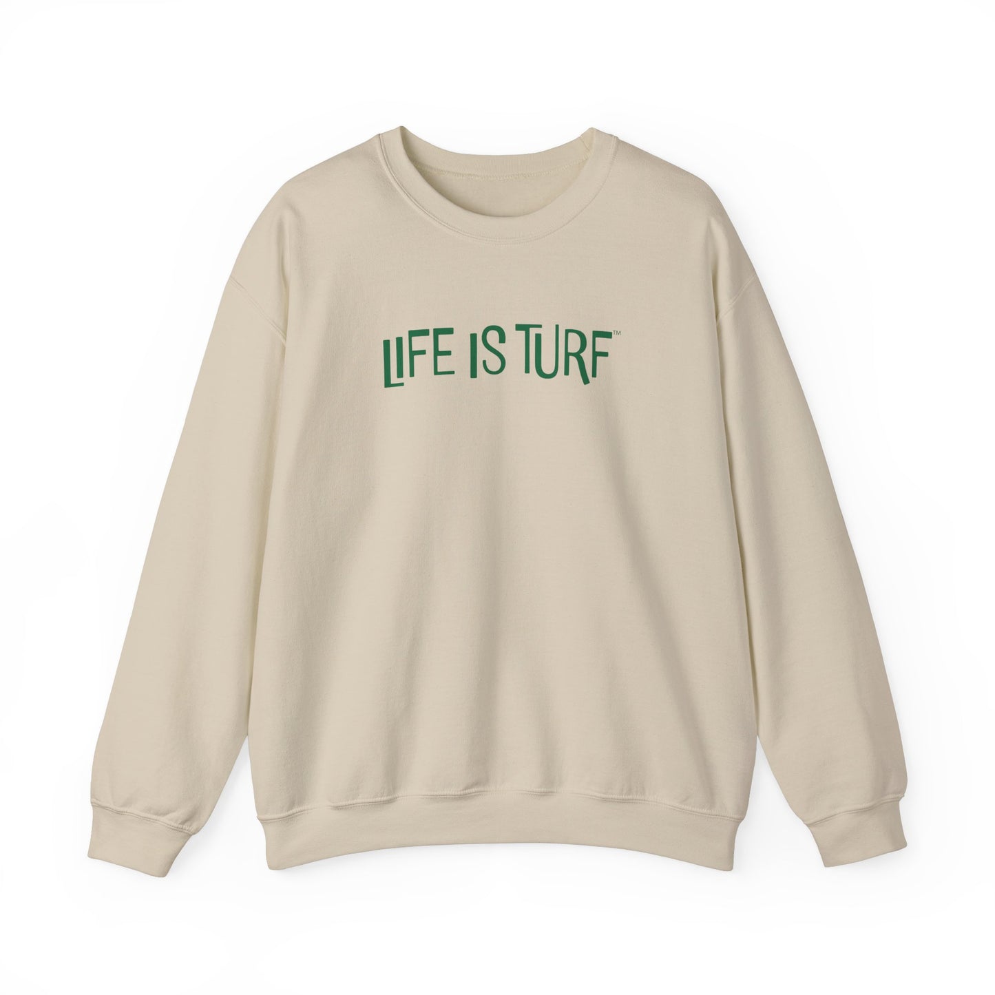 Life is Turf - Sweatshirt