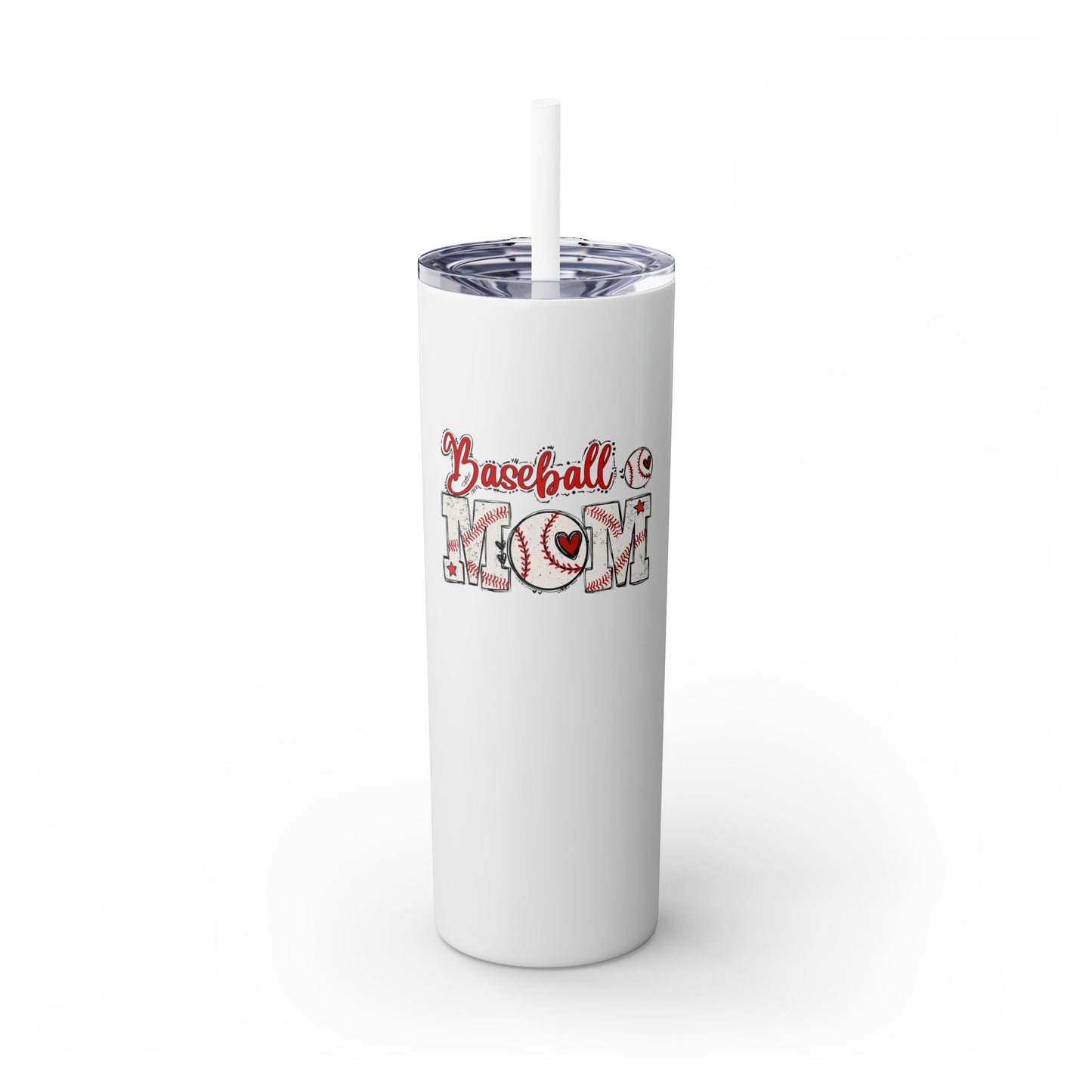 Baseball Mom  - Skinny Tumbler w/Straw