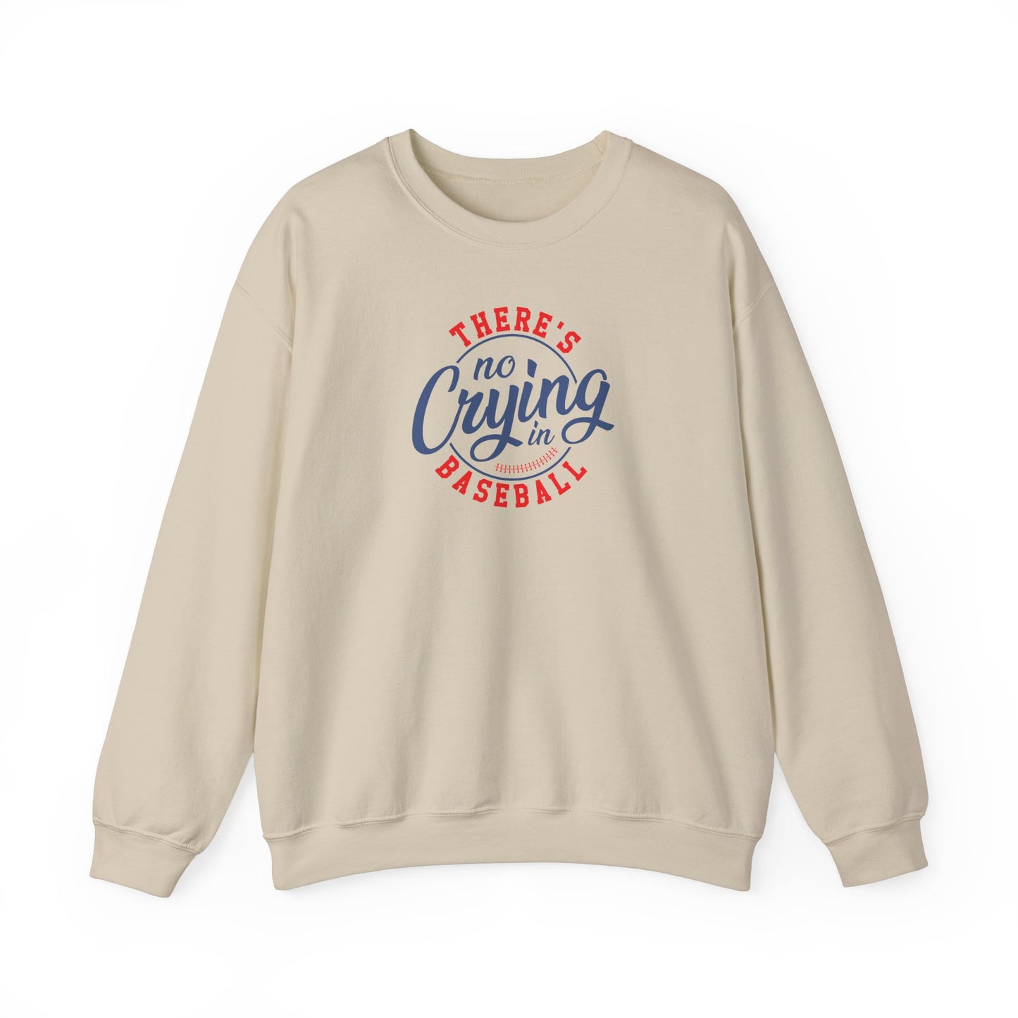 There's No Crying in Baseball - Sweatshirt