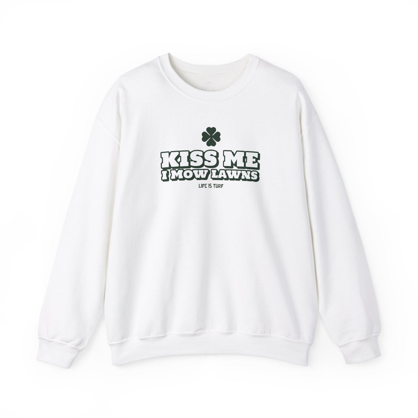 Kiss Me I Mow Lawns - Sweatshirt