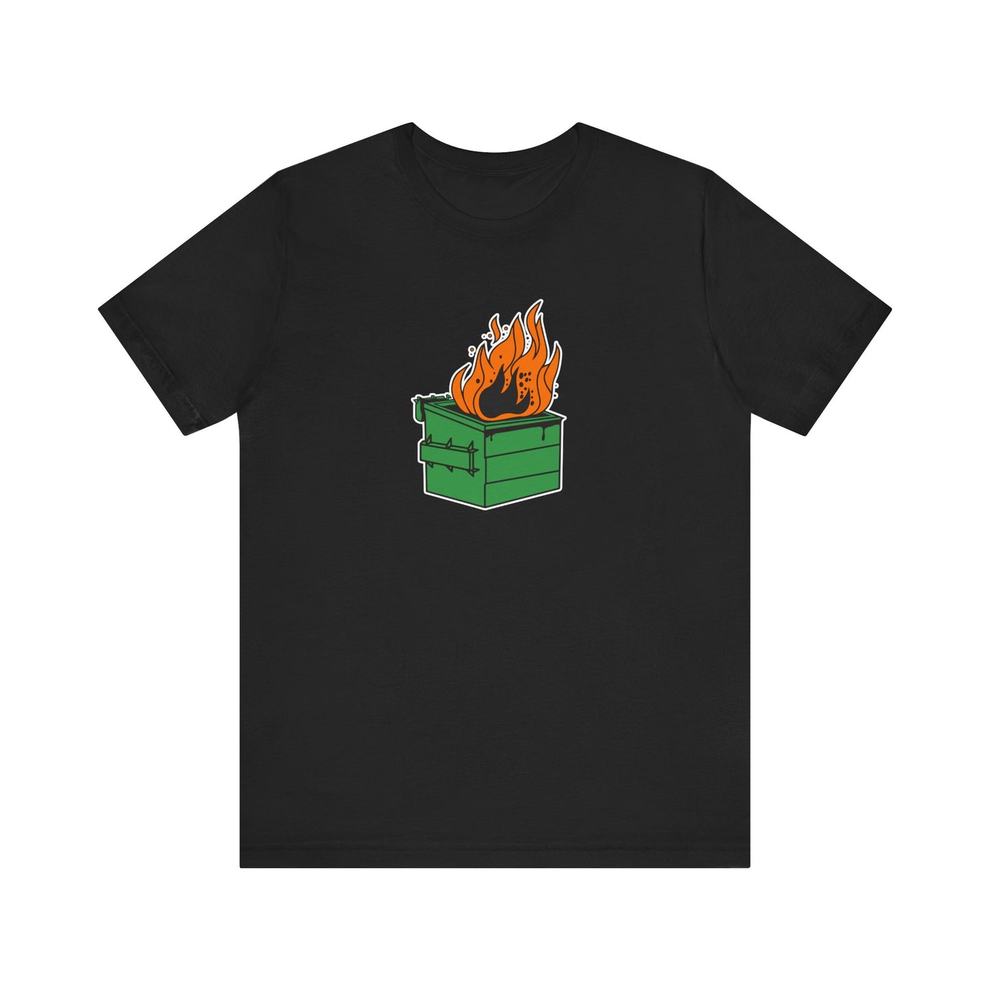 Dumpster Fires - Tee