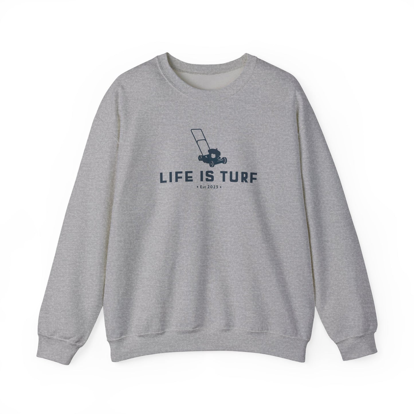 Life is Turf Mower - Sweatshirt