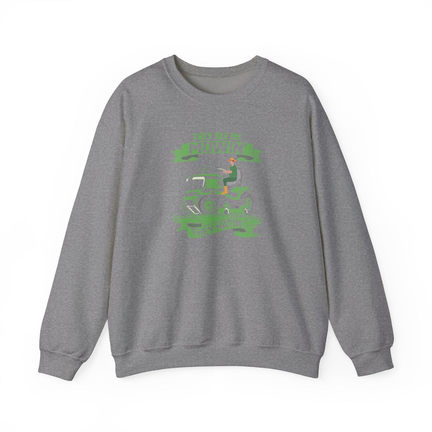 They See Me Mowin - Sweatshirt