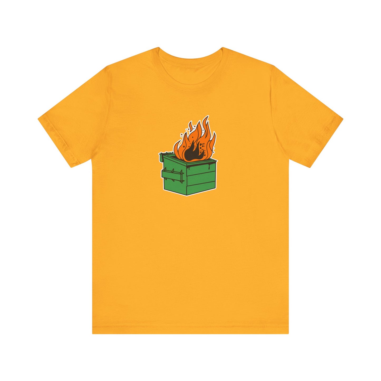 Dumpster Fires - Tee