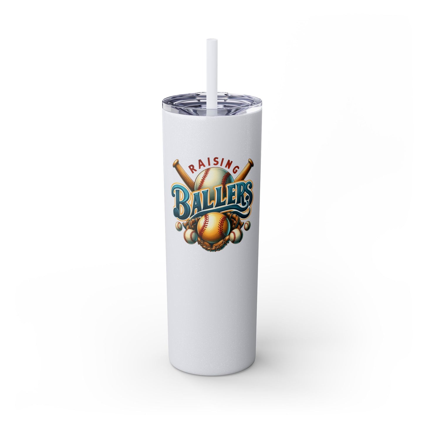 Raisning Ballers  - Skinny Tumbler w/Straw