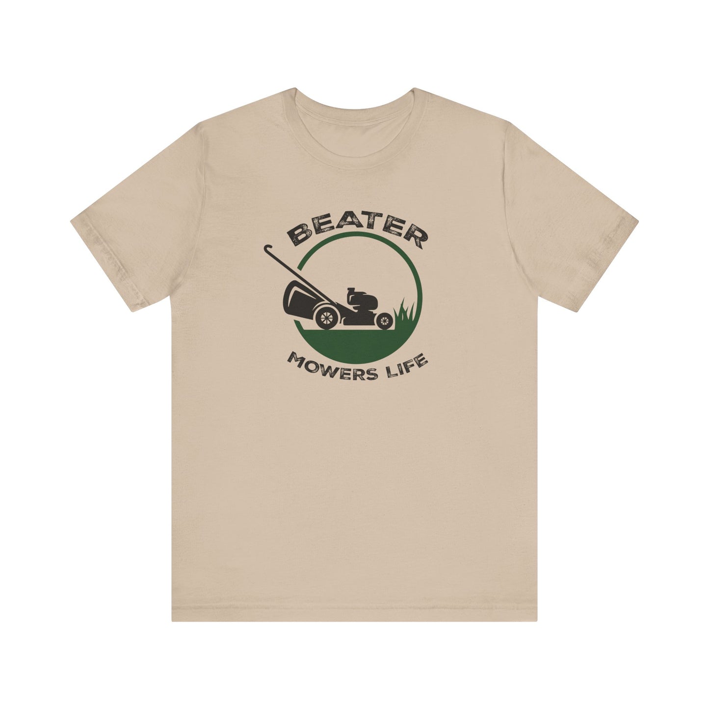 Beater Mowers Life - Tee