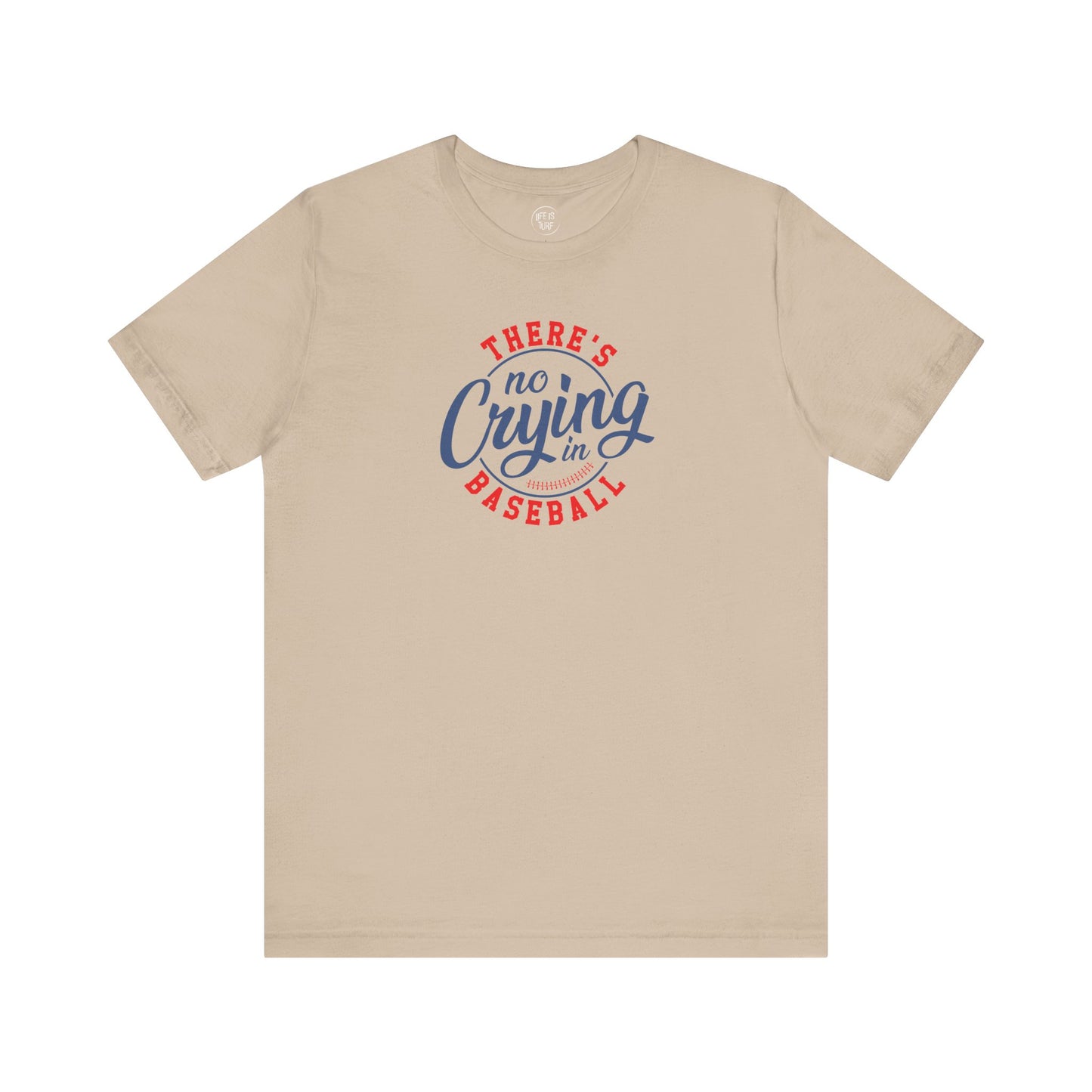 There's No Crying in Baseball - Tee