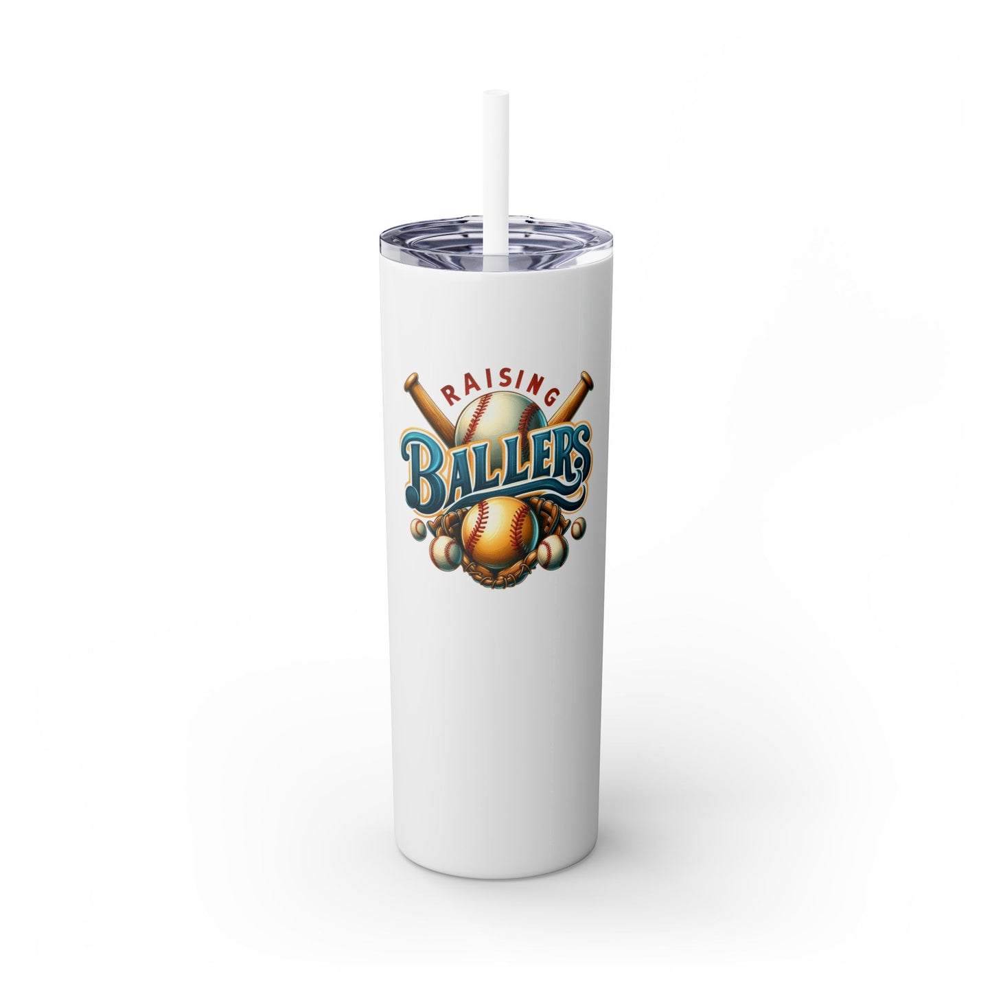 Raisning Ballers  - Skinny Tumbler w/Straw