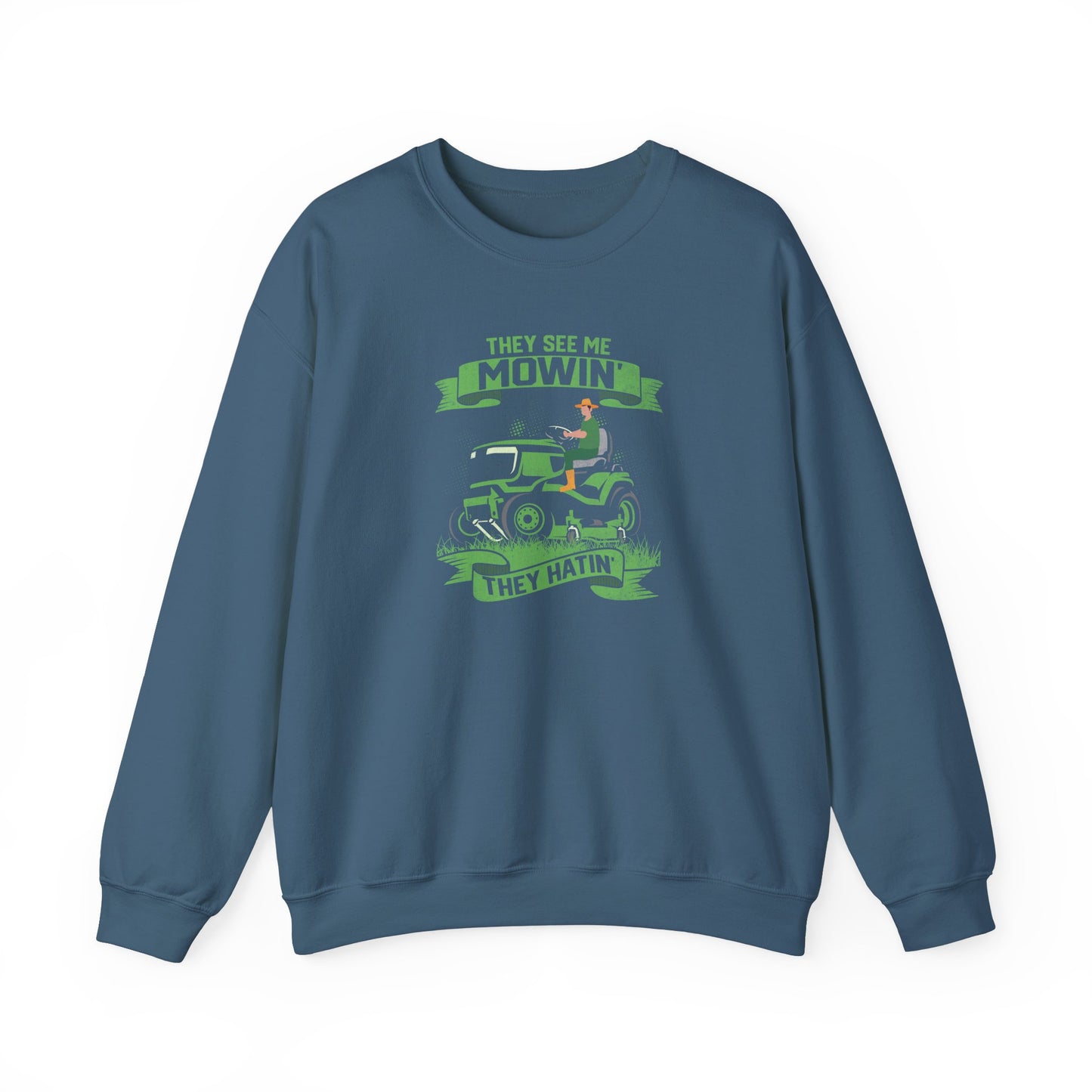 They See Me Mowin - Sweatshirt