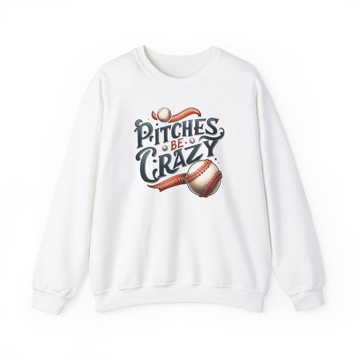 Pitches be Crazy - Sweatshirt