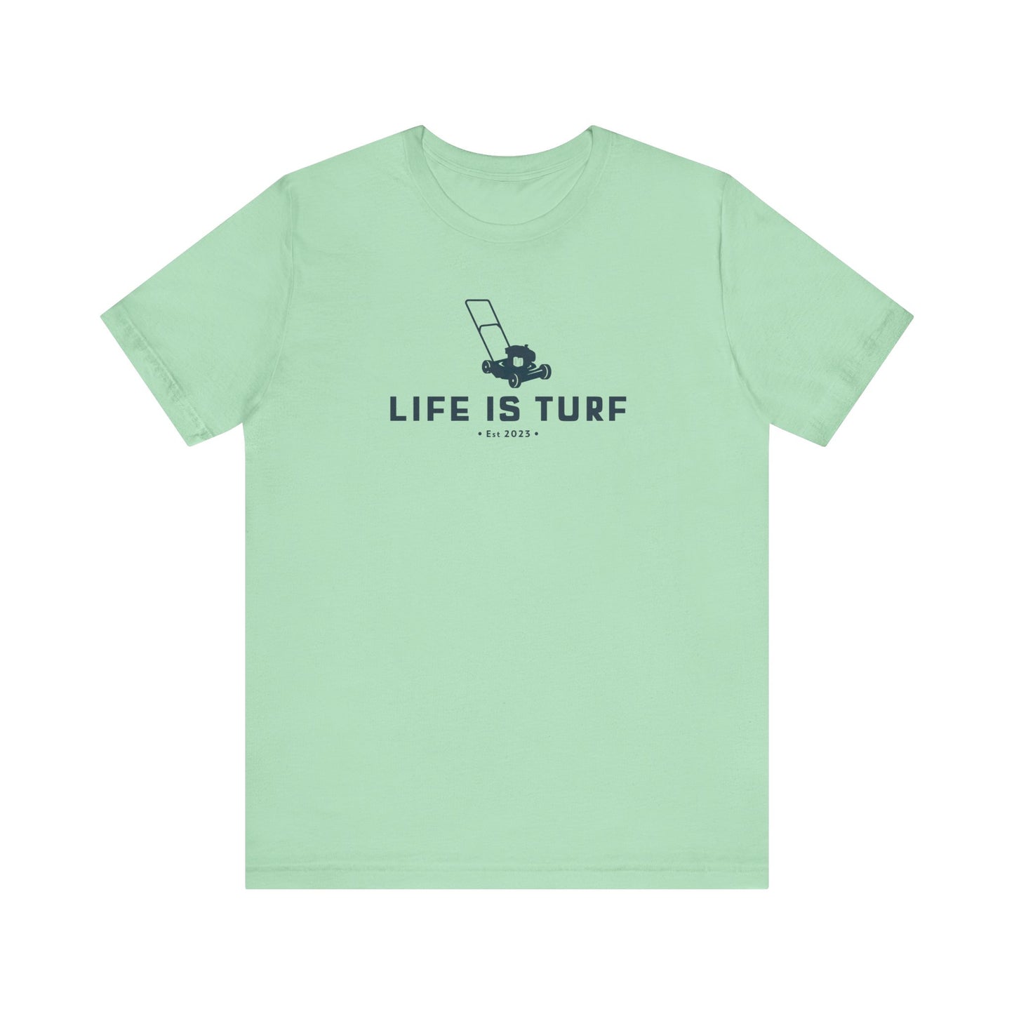 Life is Turf Lawn Mower - Tee