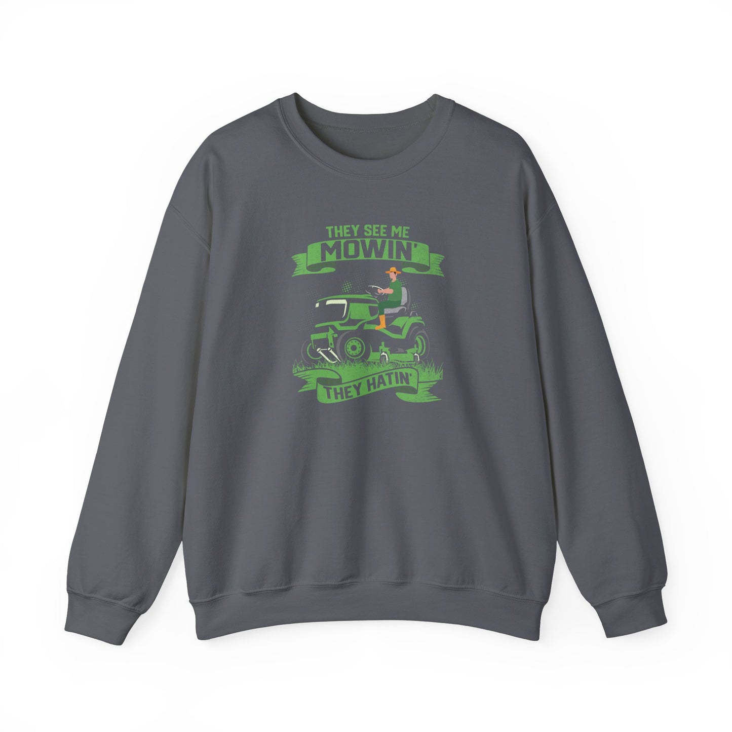 They See Me Mowin - Sweatshirt