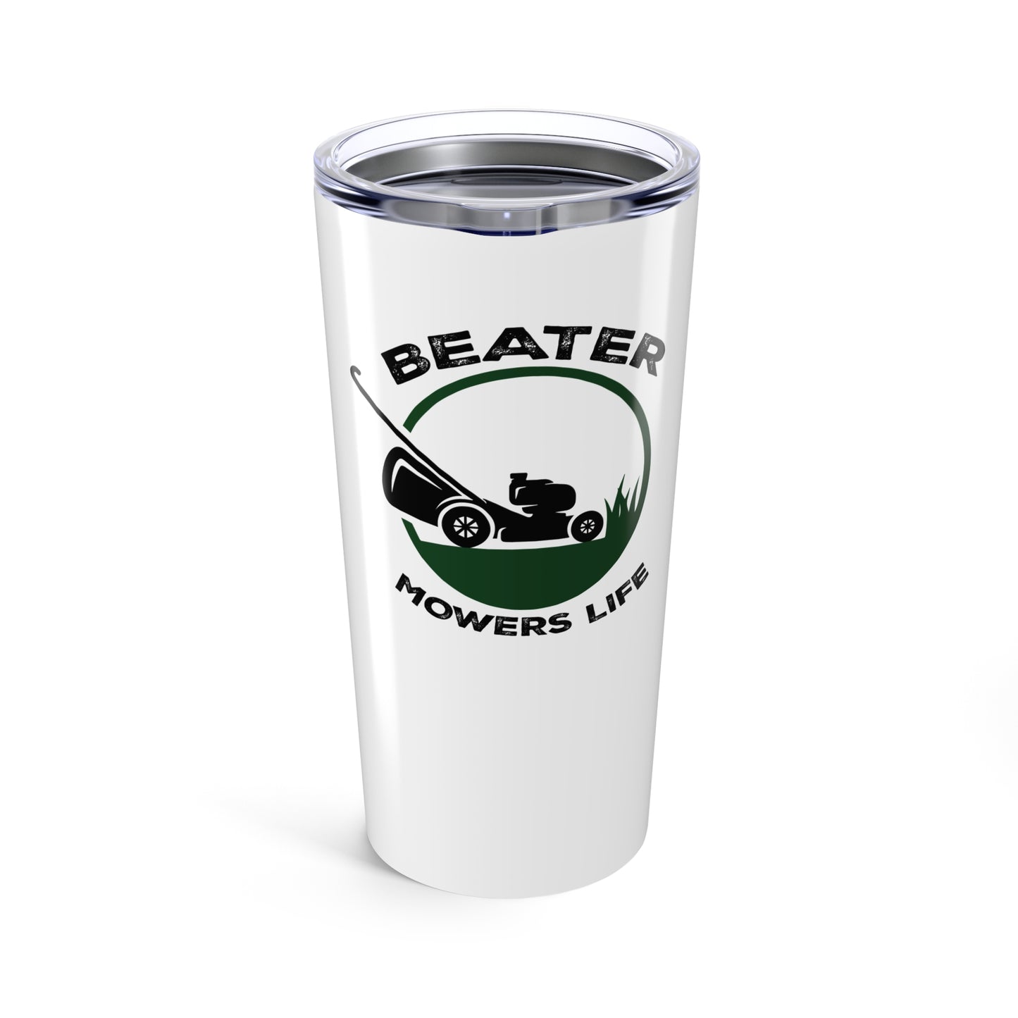 Beater Mowers Life - 20oz Tumbler