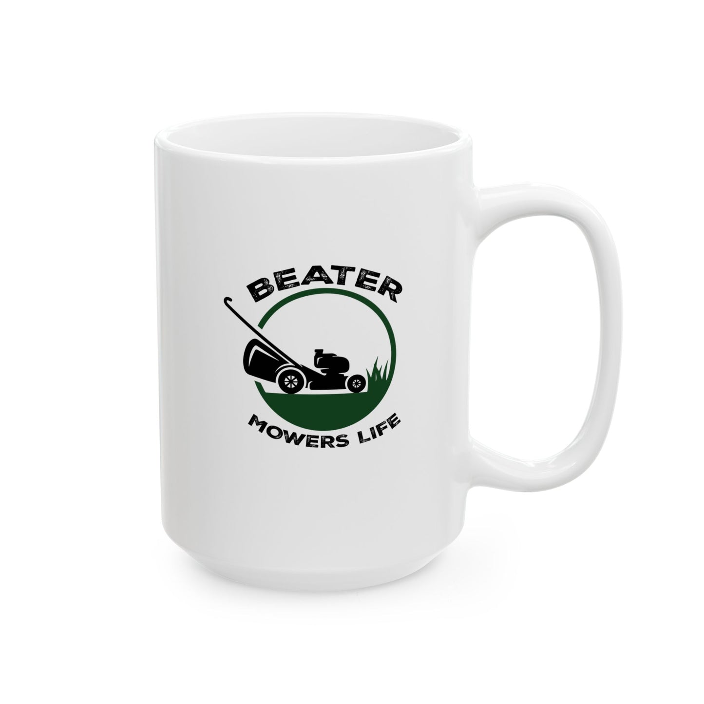 Beater Mowers Life - Mug