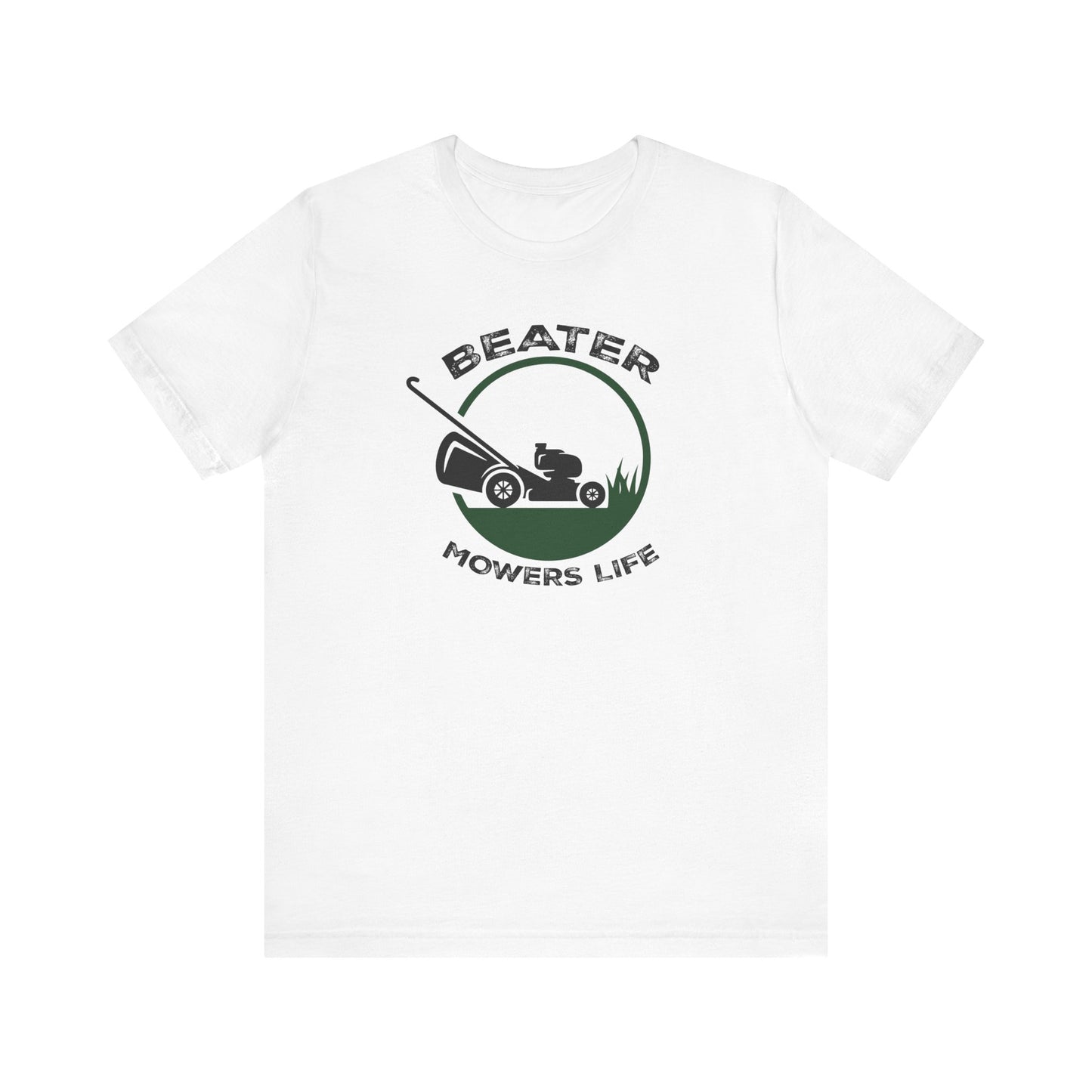 Beater Mowers Life - Tee