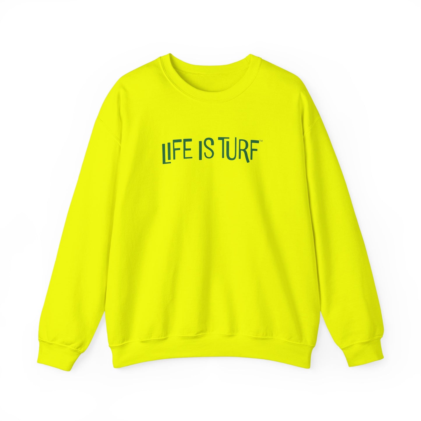 Life is Turf - Sweatshirt