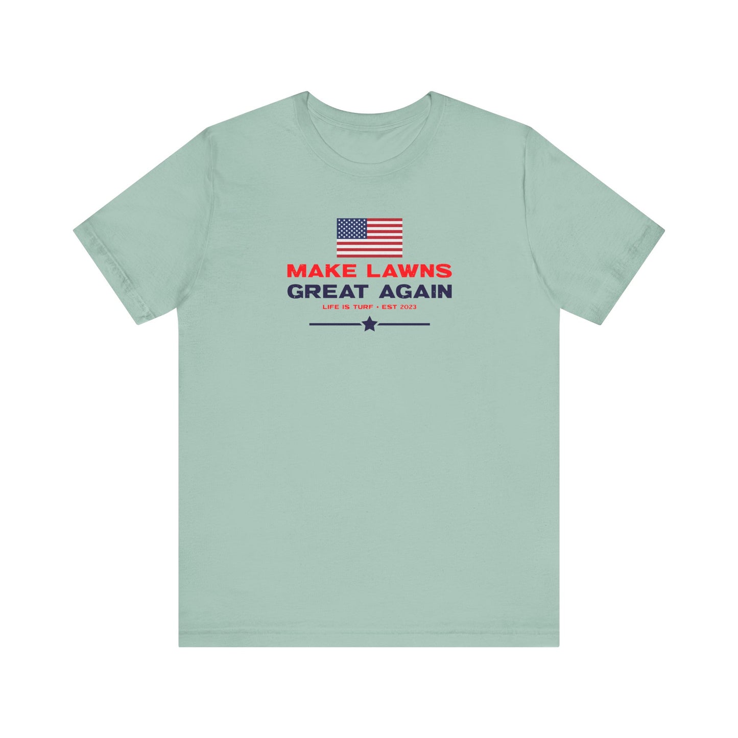 Make Lawns Great Again - Tee