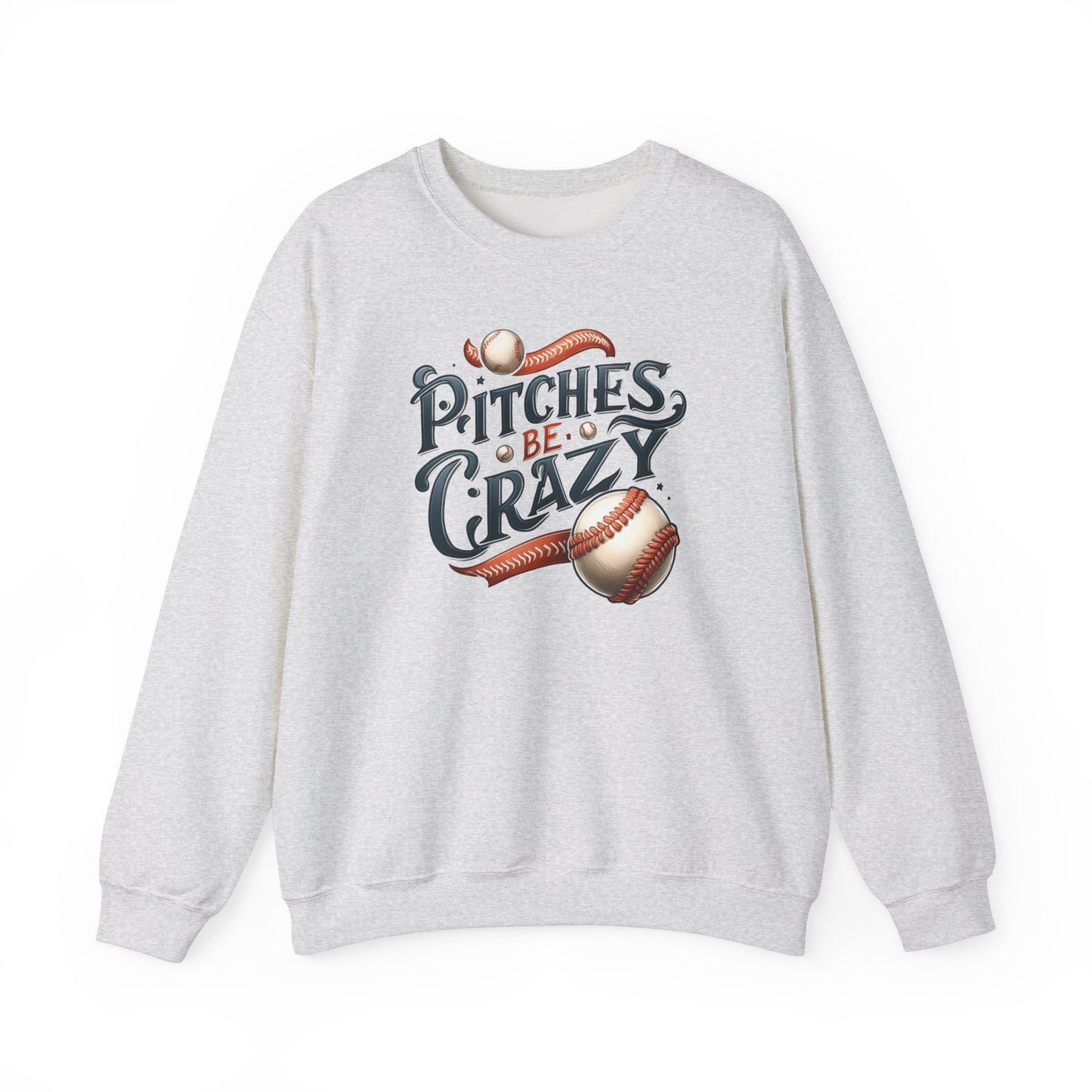 Pitches be Crazy - Sweatshirt