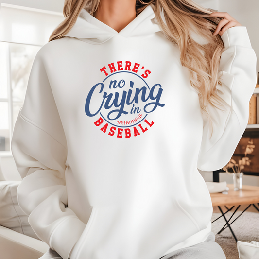 There's No Crying in Baseball - Hoodie