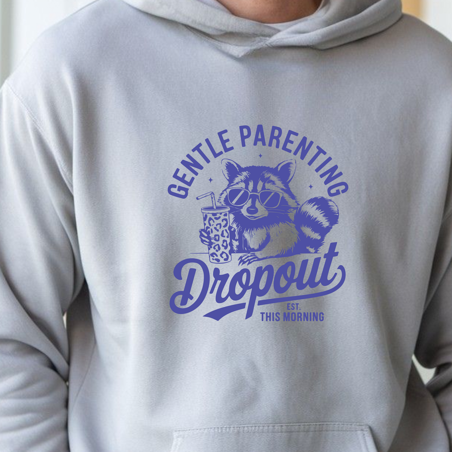 Gentle Parenting Dropout - Hoodie