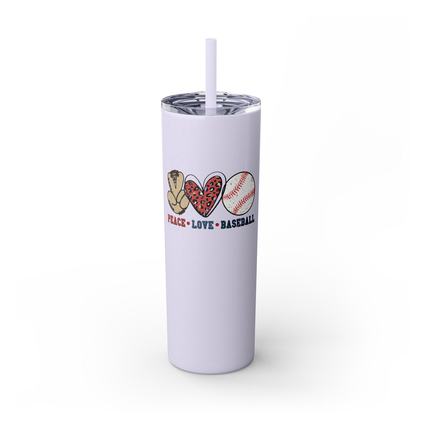 Peace, Love and Baseball  - Skinny Tumbler w/Straw