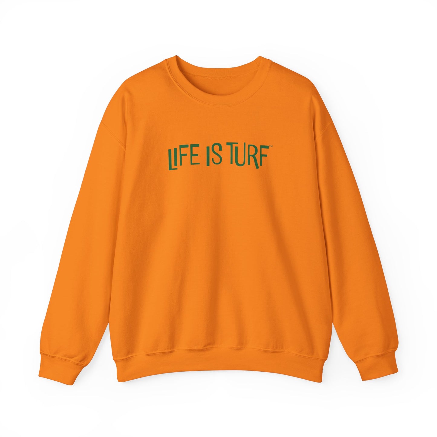 Life is Turf - Sweatshirt