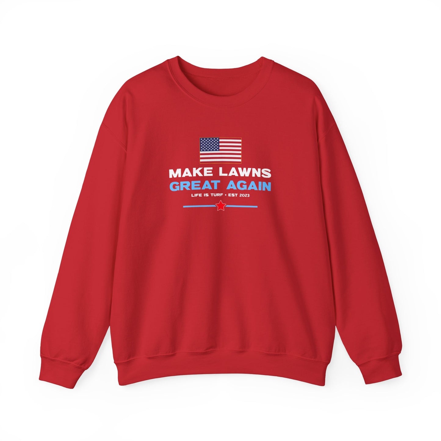 Make Lawns Great Again - Sweatshirt