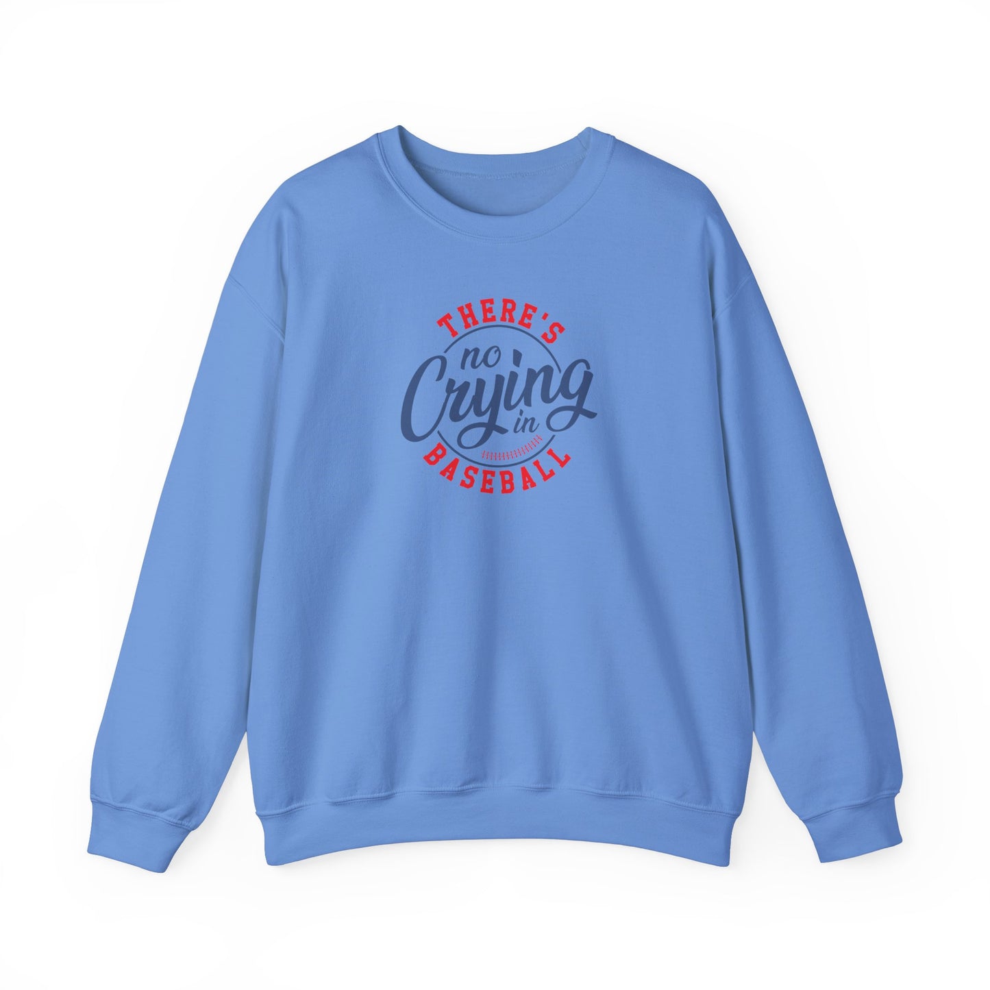 There's No Crying in Baseball - Sweatshirt