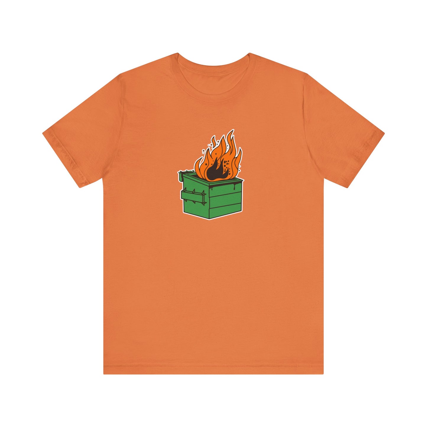 Dumpster Fires - Tee