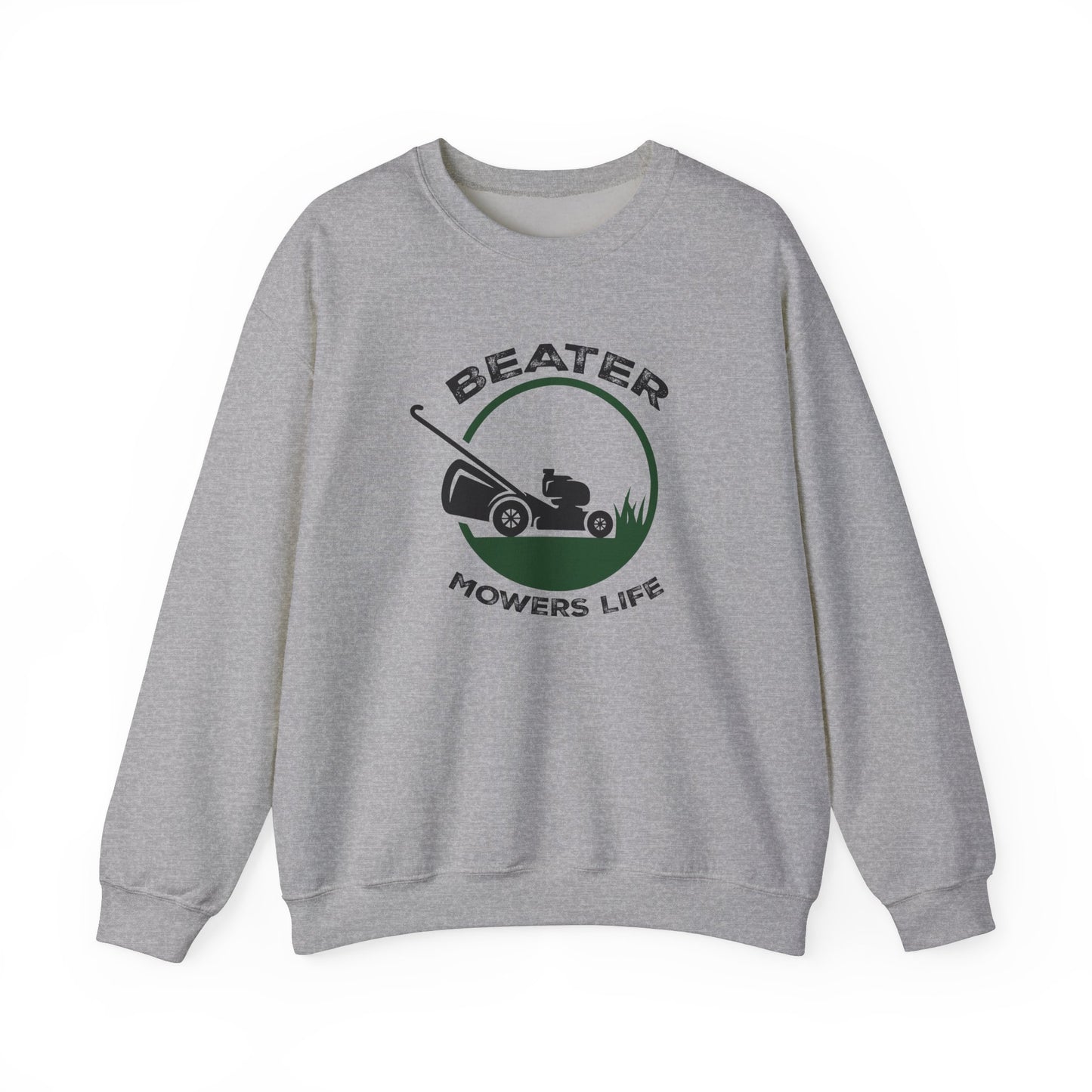 Beater Mowers Life - Sweatshirt