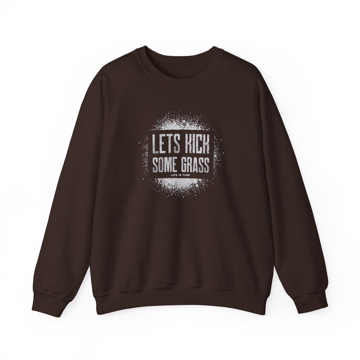 Let's Kick Some Grass - Sweatshirt