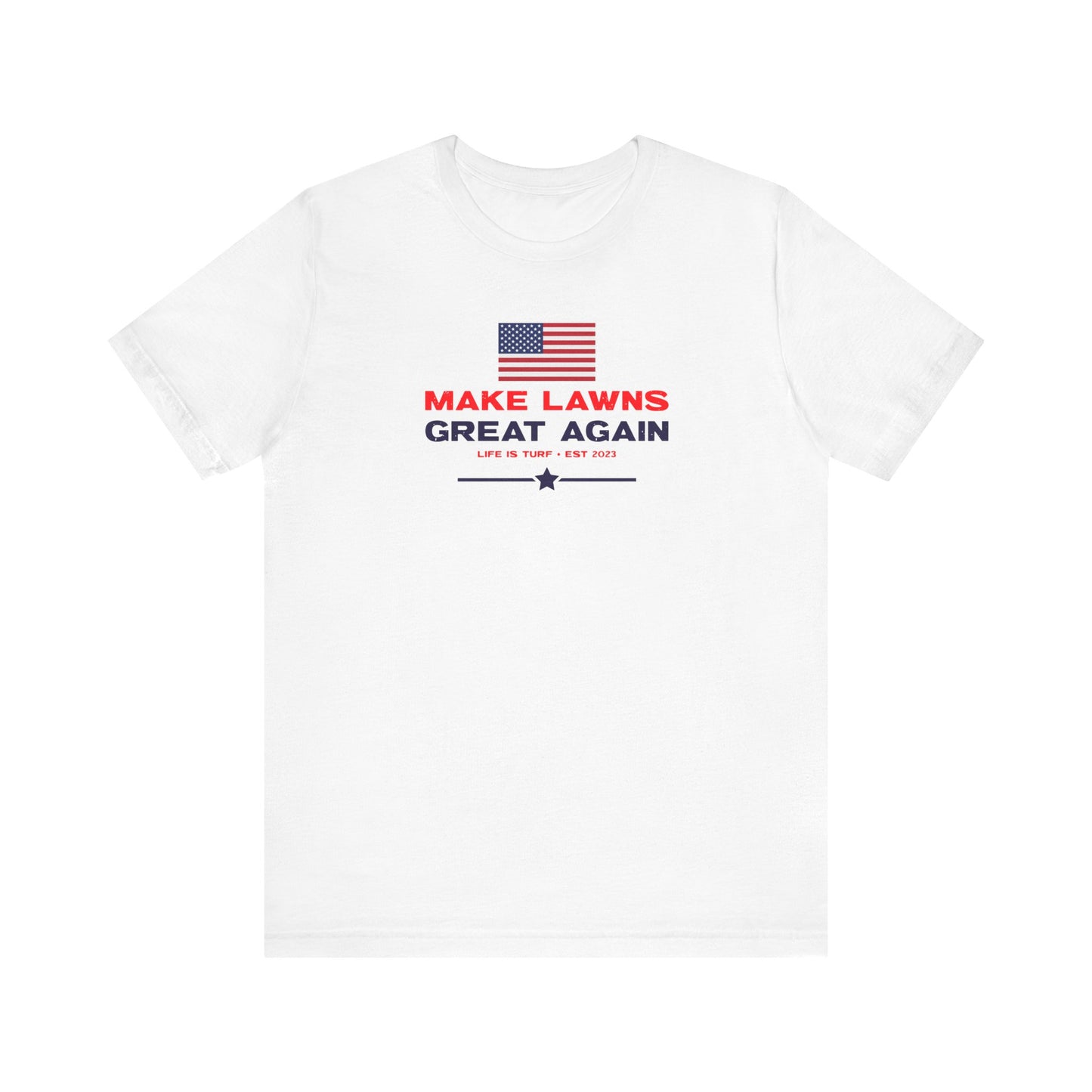 Make Lawns Great Again - Tee