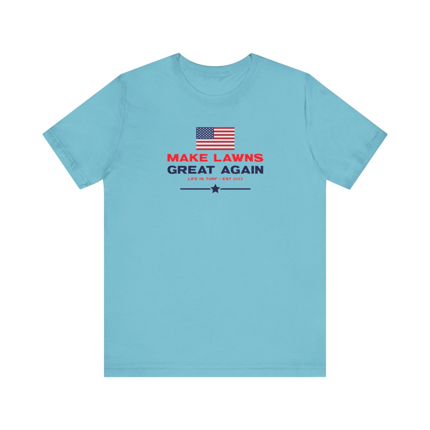 Make Lawns Great Again - Tee