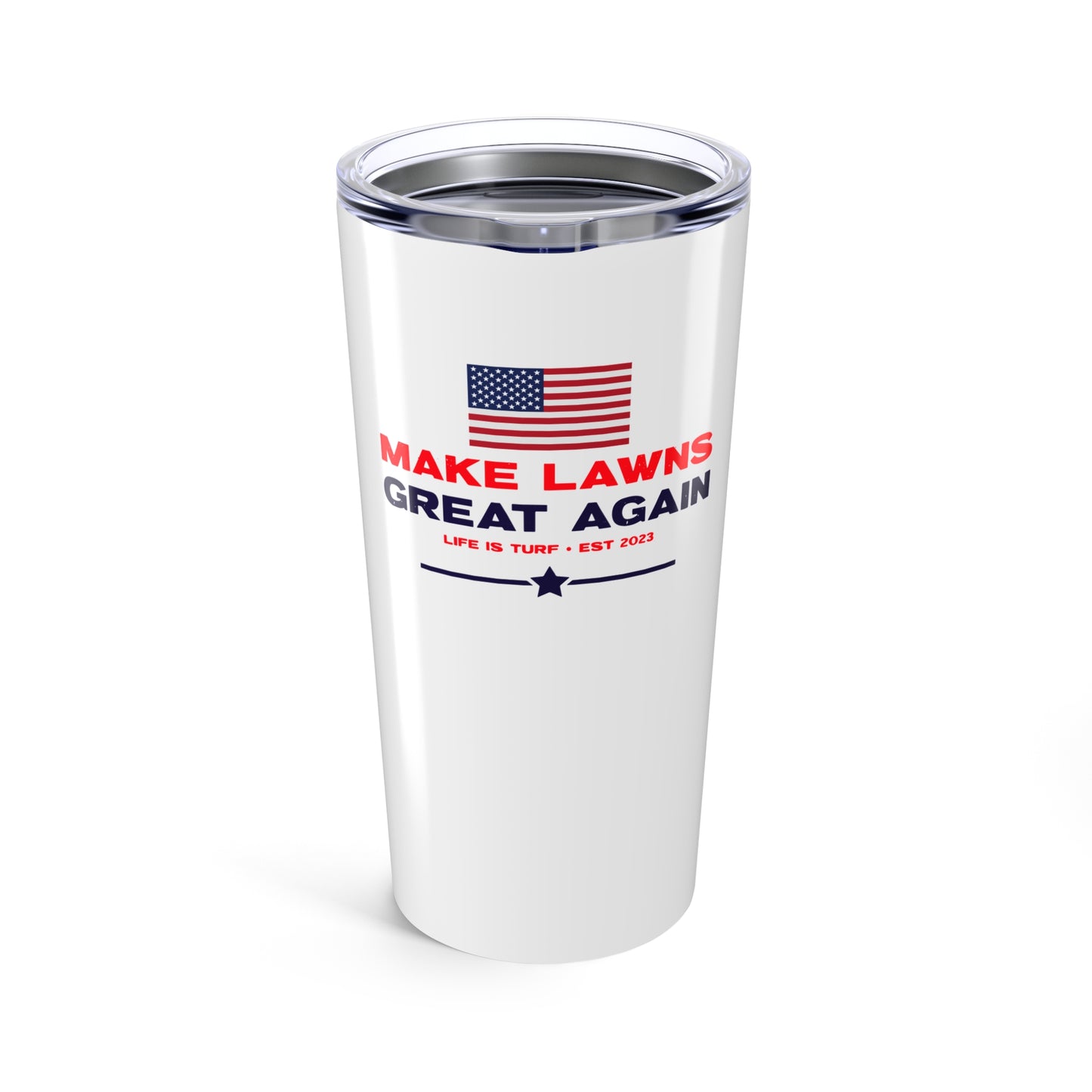 Make Lawns Great Again - 20oz Tumbler