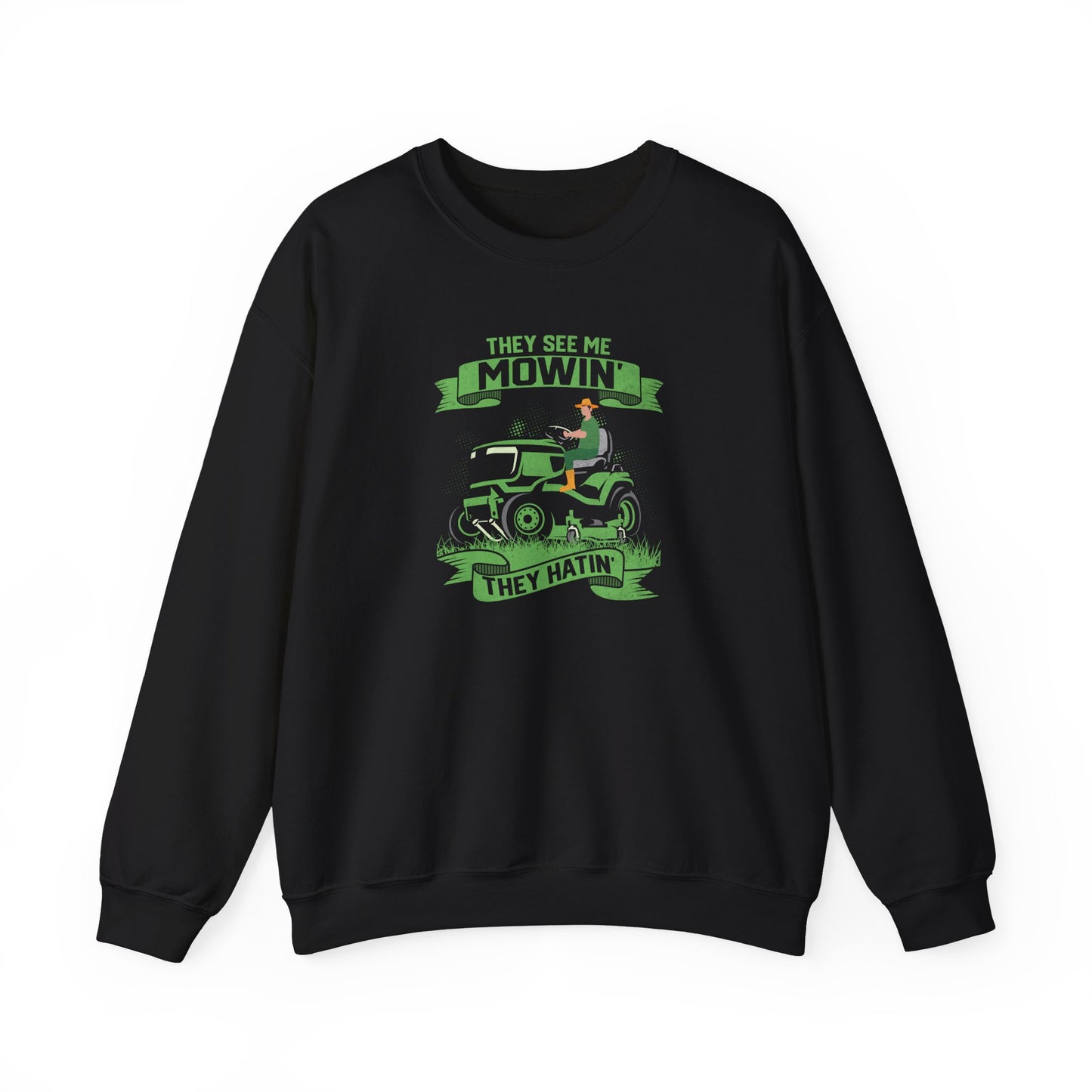 They See Me Mowin - Sweatshirt