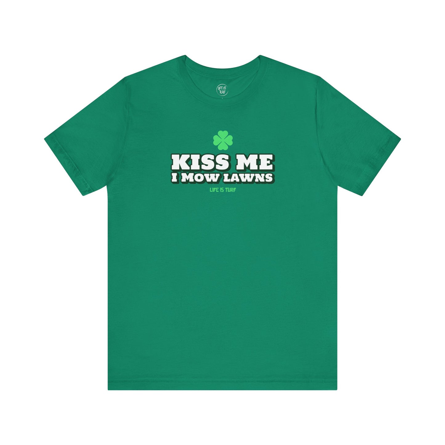 Kiss Me I Mow Lawns - Tee