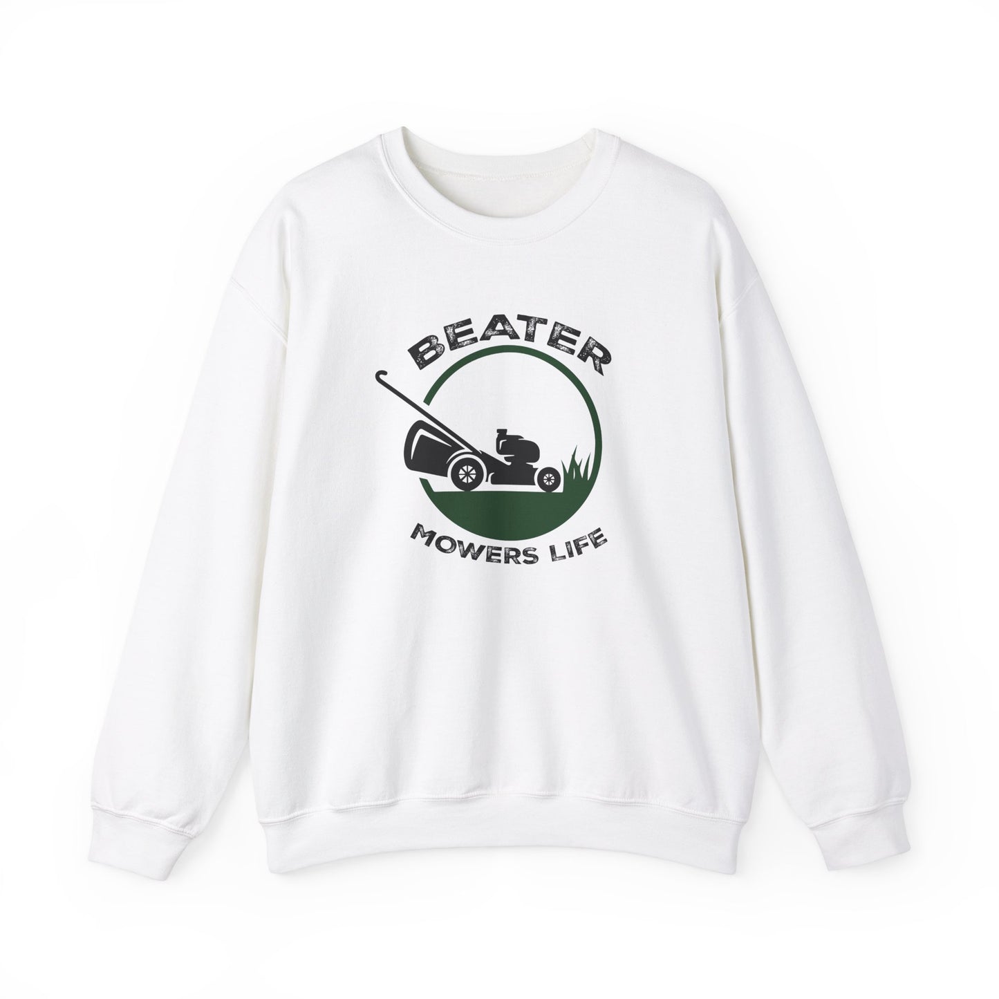 Beater Mowers Life - Sweatshirt