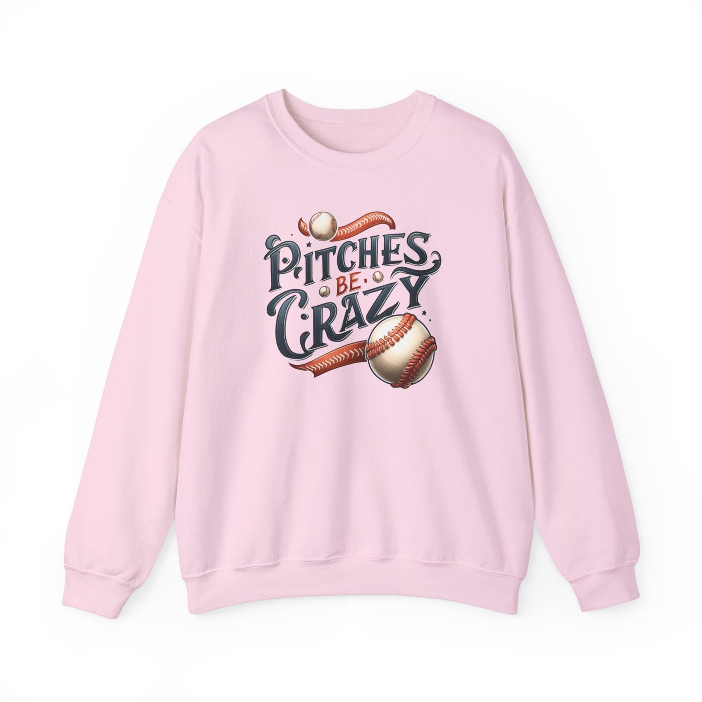 Pitches be Crazy - Sweatshirt