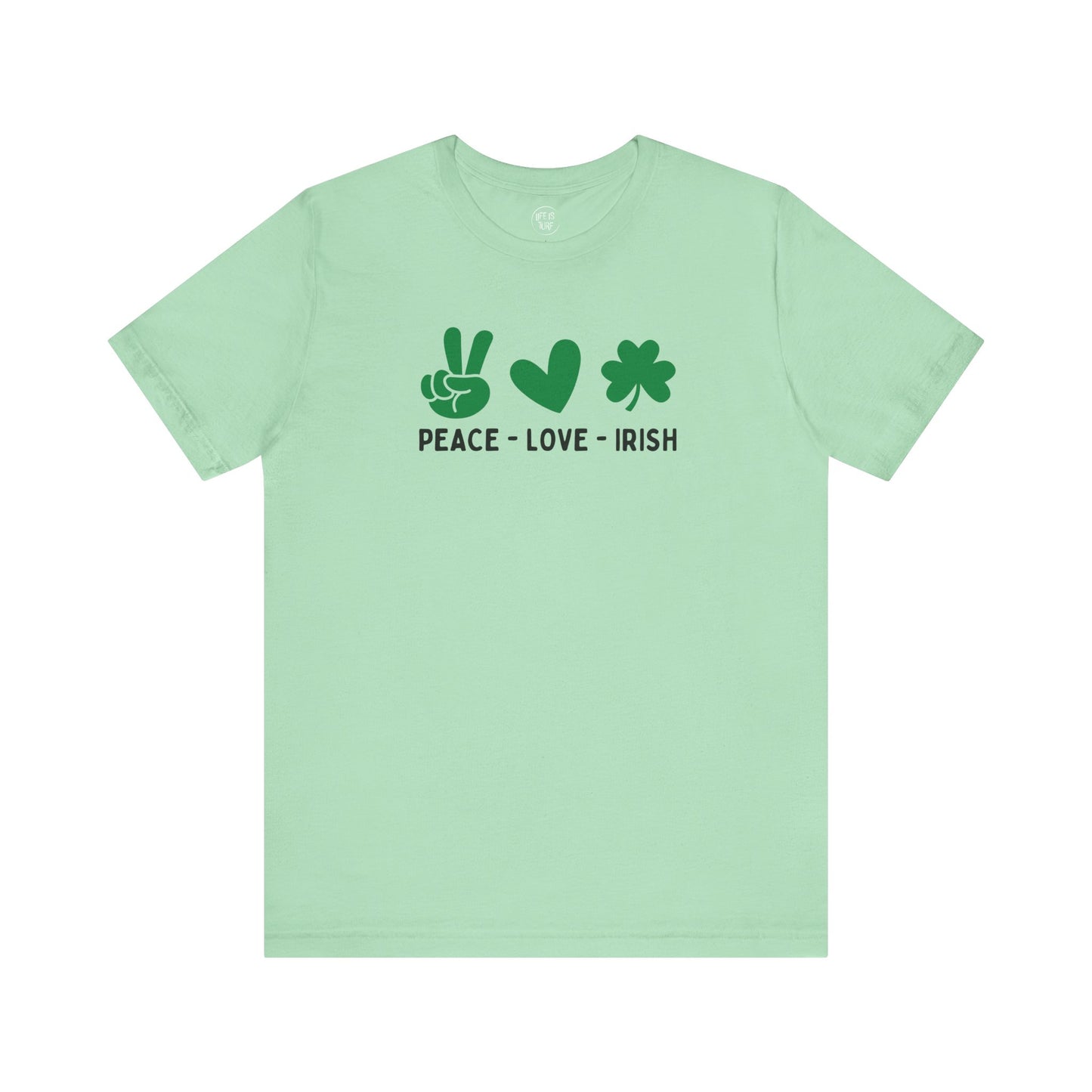 Peace Love & Irish - Tee