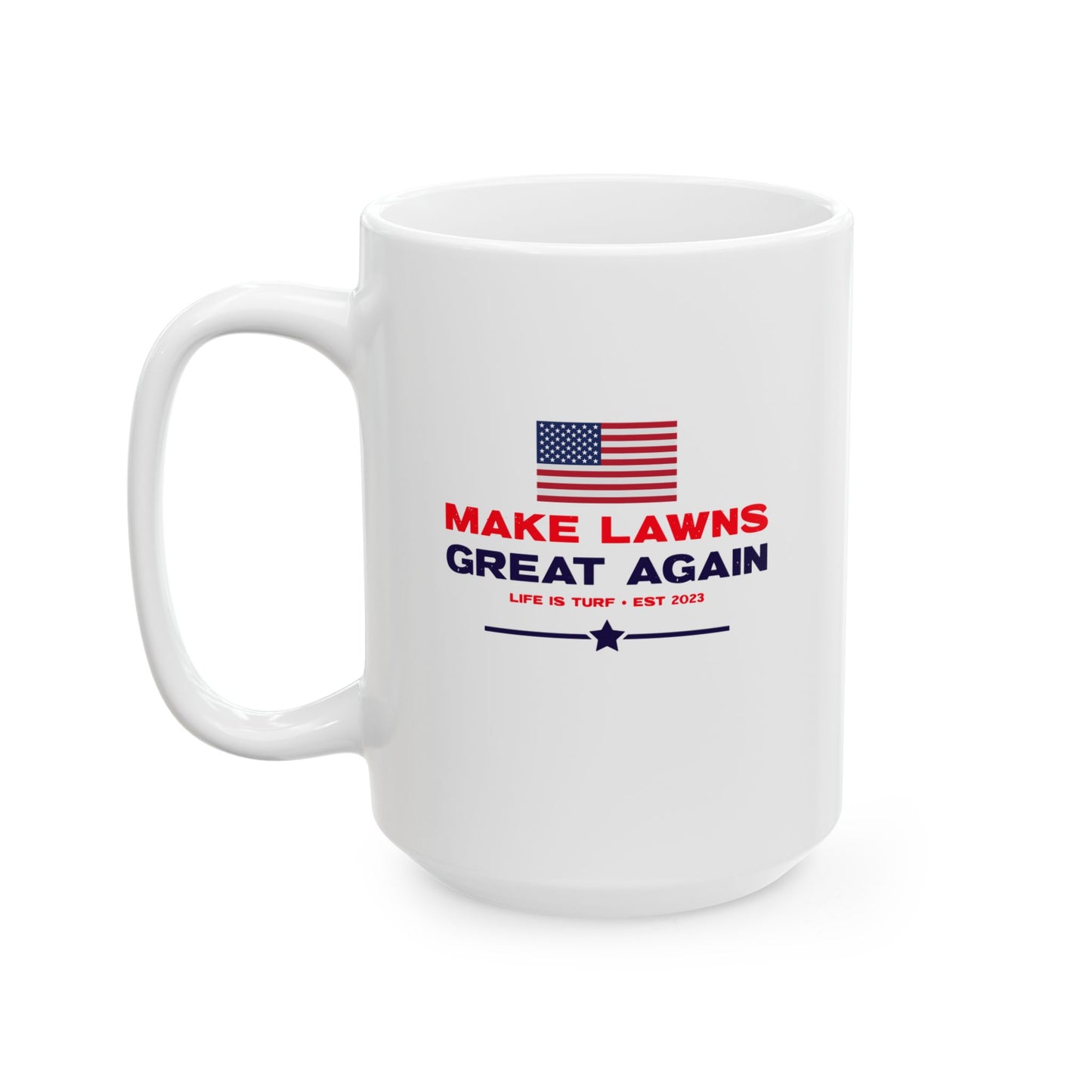 Make Lawns Great Again - Mug