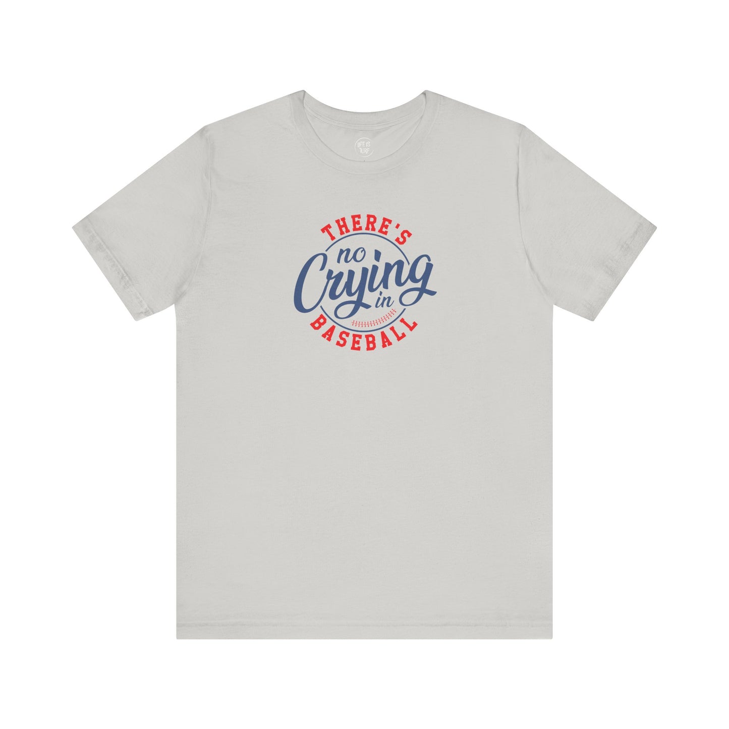 There's No Crying in Baseball - Tee