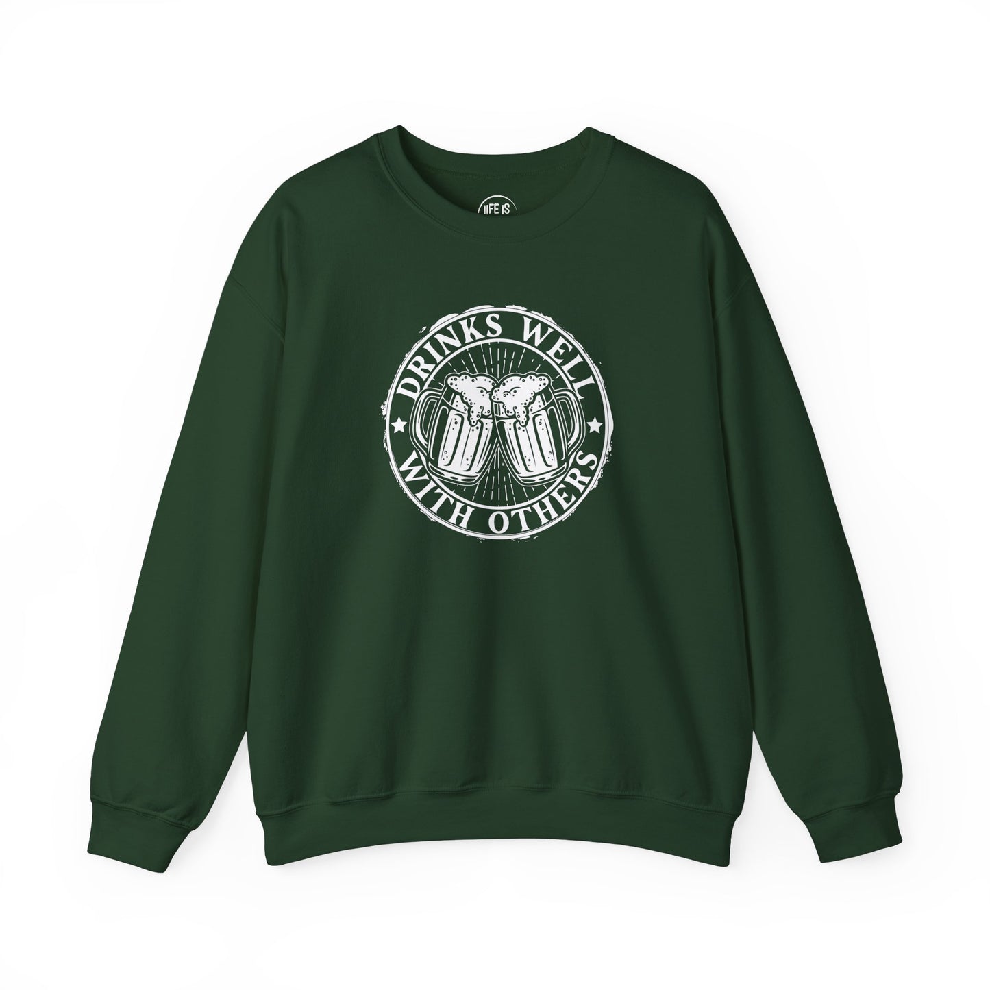 Drinks Well with Others - Sweatshirt